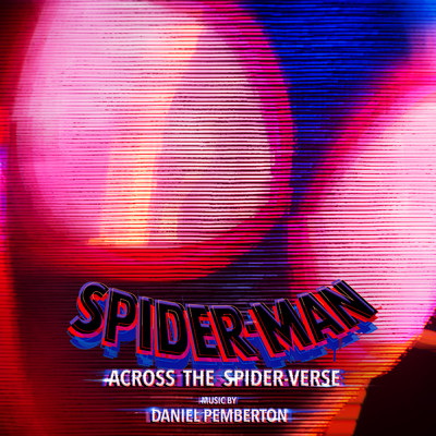 アルバム/Spider-Man: Across the Spider-Verse (Original Score) [Extended Edition]/Daniel Pemberton