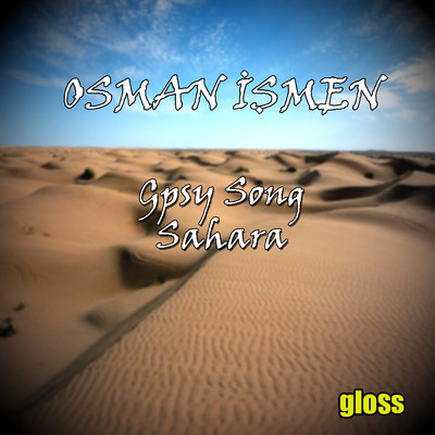 Gypsy Song Sahara/Osman Ismen