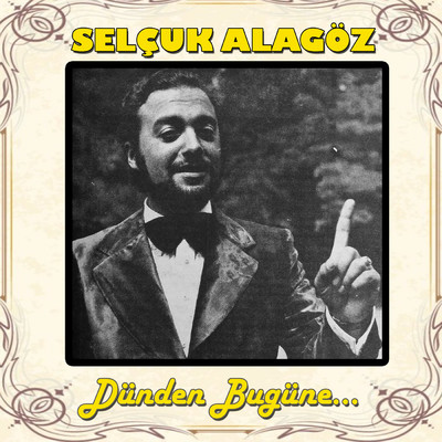 アルバム/Dunden Bugune/Selcuk Alagoz