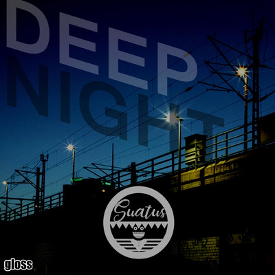 Deep Night/Suatus