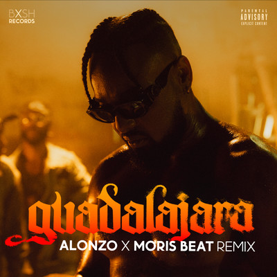 シングル/Guadalajara (Moris Beat Remix) (Explicit)/Alonzo