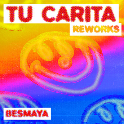 Tu Carita (Reworks)/Besmaya