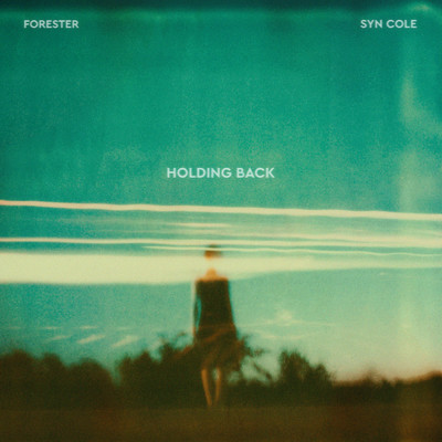 Holding Back/Forester／Syn Cole