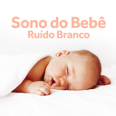 Sono do Bebe | Ruido Branco/Various Artists