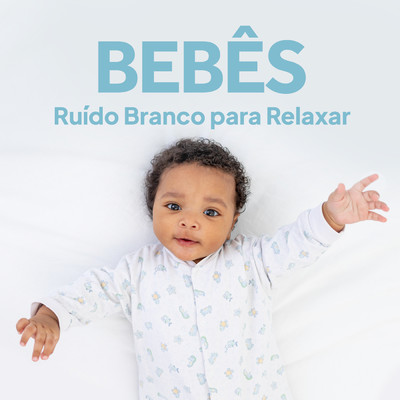 Bebes - Ruido Branco para Relaxar/Various Artists