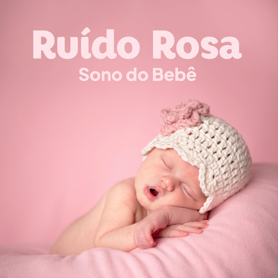 Ruido Rosa | Sono do Bebe/Various Artists