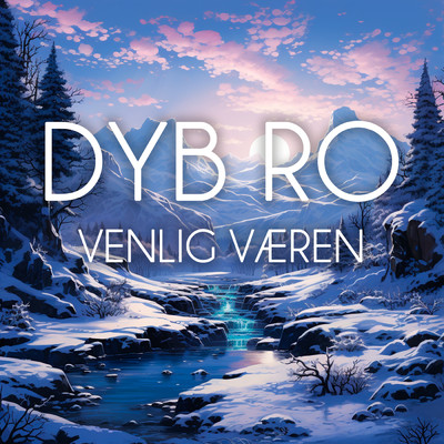 Venlig Vaeren - del 3 (Meditation)/Dyb Ro