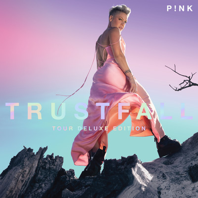 TRUSTFALL (Tour Deluxe Edition) (Clean)/P！NK