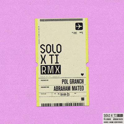 solo x ti (Remix)/Pol Granch／Abraham Mateo