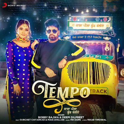Tempo feat.Gurchet Chitarkar,Mahi Dhillon/Bobby Bajwa／Deepi Dilpreet