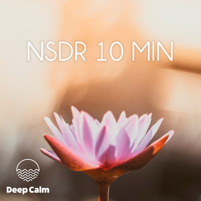 シングル/NSDR 10 min (Meditation)/Deep Calm