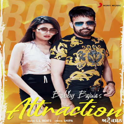 Attraction/Bobby Bajwa／Khushboo