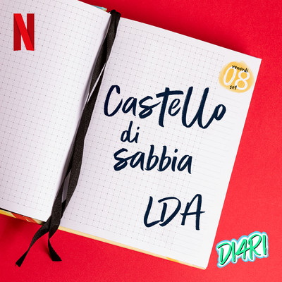 シングル/Castello di sabbia (Main Theme from the Netflix Series ”DI4RI”)/LDA