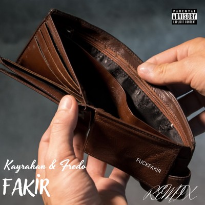 Fakir (remix) (Explicit)/Kayrahan／Fredo