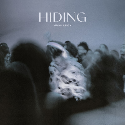 シングル/Hiding (HUMAN Remix)/HUMAN