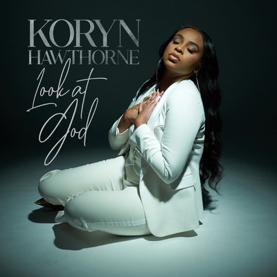 Look At God/Koryn Hawthorne