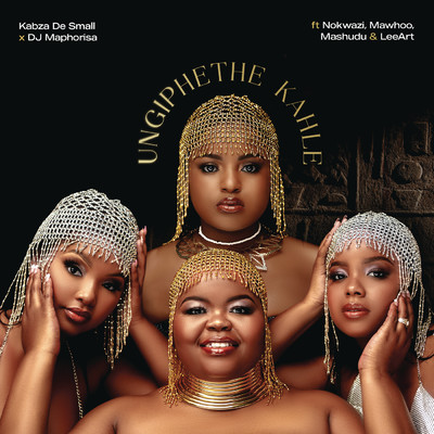 シングル/Ungiphethe Kahle feat.Nokwazi,Mawhoo,Mashudu,LeeArt/Kabza De Small／DJ Maphorisa