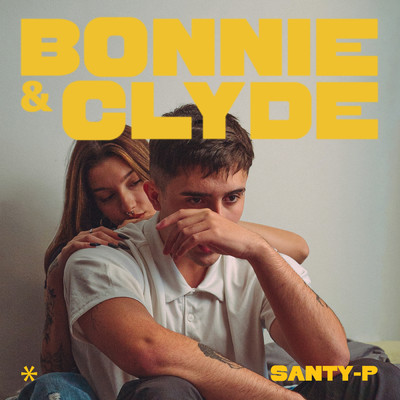 シングル/BONNIE & CLYDE/Santy-P