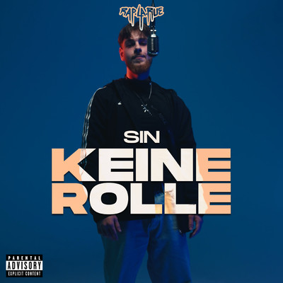 Keine Rolle (Explicit)/Rap La Rue／Sin3bm