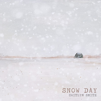 アルバム/Snow Day/Caitlyn Smith