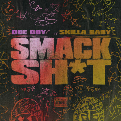 Smack Sh*t (Explicit)/Doe Boy／Skilla Baby