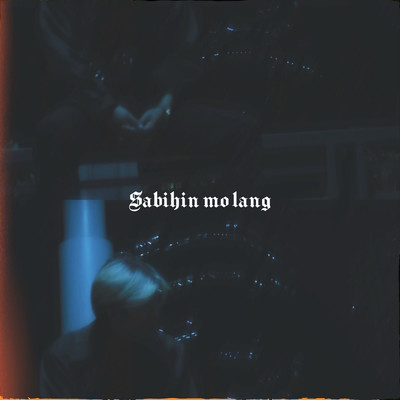 シングル/Sabihin Mo Lang/Jemay Santiago