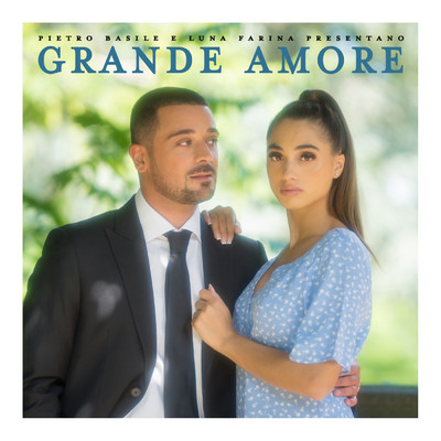 Grande Amore/Pietro Basile／Luna Farina