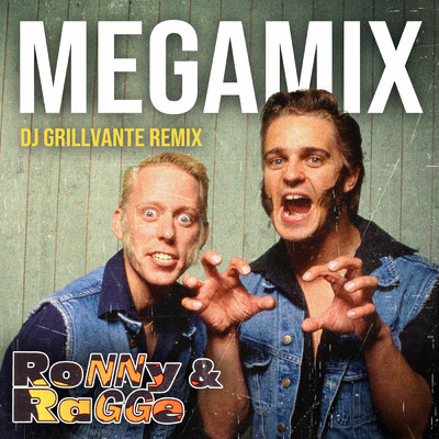 Megamix (DJ Grillvante Remix)/Ronny & Ragge