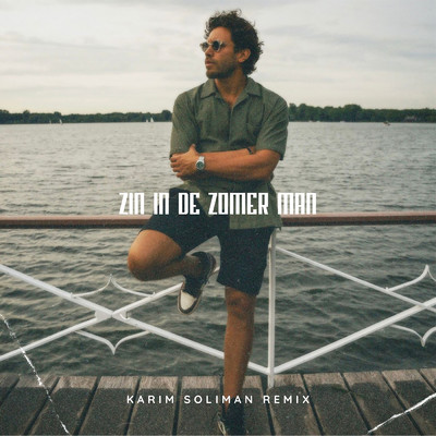 Zin In De Zomer Man (Karim Soliman Remix)/Karim Soliman