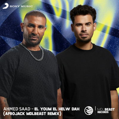 シングル/El Youm El Helw Dah (AFROJACK MDLBEAST Remix)/Ahmed Saad／Afrojack