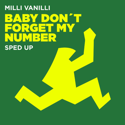 Baby Don't Forget My Number (Sped Up)/Milli Vanilli