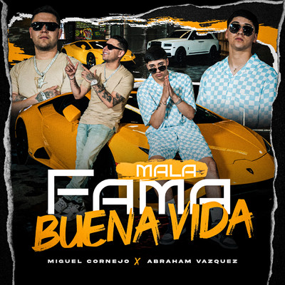 Mala Fama Buena Vida (Explicit)/Abraham Vazquez