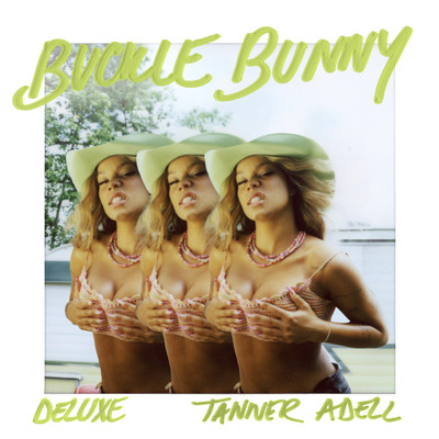 BUCKLE BUNNY (DELUXE) (Explicit)/Tanner Adell