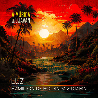 Luz/Hamilton de Holanda／Djavan