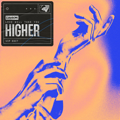 Love Will Take You Higher (VIP Edit)/Liaison