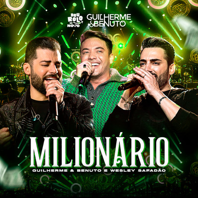 Milionario (Ao Vivo)/Guilherme & Benuto／Wesley Safadao