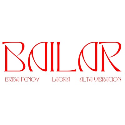 Bailar/Brisa Fenoy／Lao Ra／Alta Vibracion