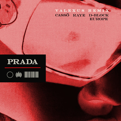 Prada (Valexus Remix) (Explicit) feat.D-Block Europe/casso／RAYE／Valexus