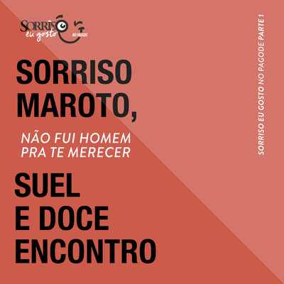 シングル/Nao Fui Homem Pra Te Merecer (Ao Vivo)/Suel／Doce Encontro