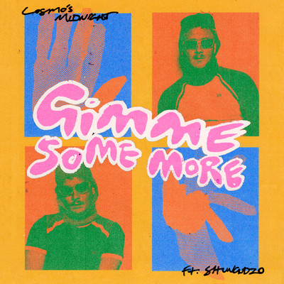 シングル/Gimme Some More feat.Shungudzo/Cosmo's Midnight