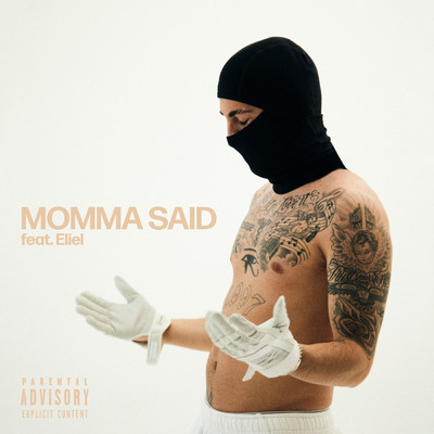 MOMMA SAID (Explicit) feat.Eliel/xthedoc