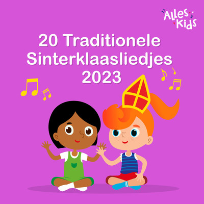 アルバム/20 Traditionele Sinterklaasliedjes 2023/Sinterklaasliedjes Alles Kids