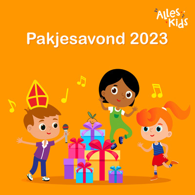 Pakjesavond 2023/Sinterklaasliedjes Alles Kids