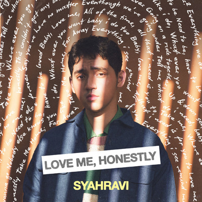 シングル/Love Me, Honestly/Syahravi