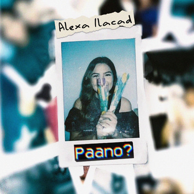 シングル/Paano/Alexa Ilacad