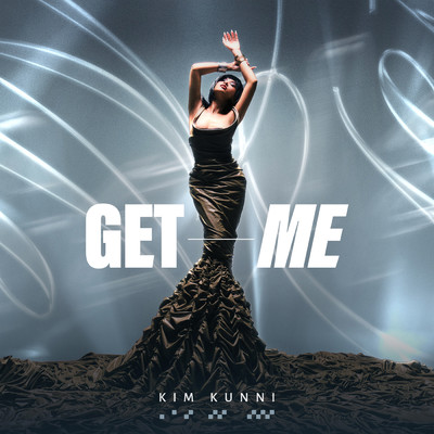 アルバム/Get Me/Kim Kunni