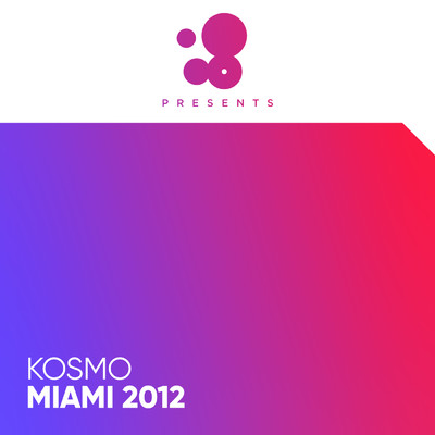 アルバム/Kosmo Miami 2012/Various Artists