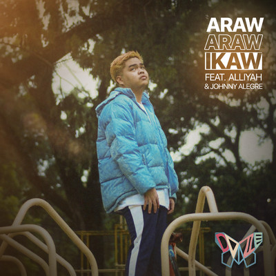 シングル/Araw Araw, Ikaw feat.Johnny Alegre,ALLIYAH/DAZE