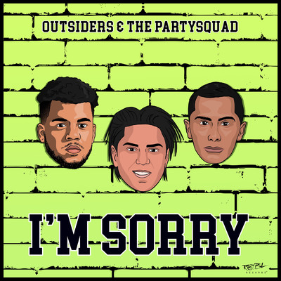 I'm Sorry/Outsiders／The Partysquad