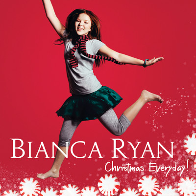 Why Couldn't It Be Christmas Everyday？/Bianca Ryan